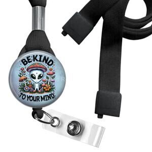 Be Kind To Your Mind Alien Lanyard Badge Holder * Mental Health Awareness *